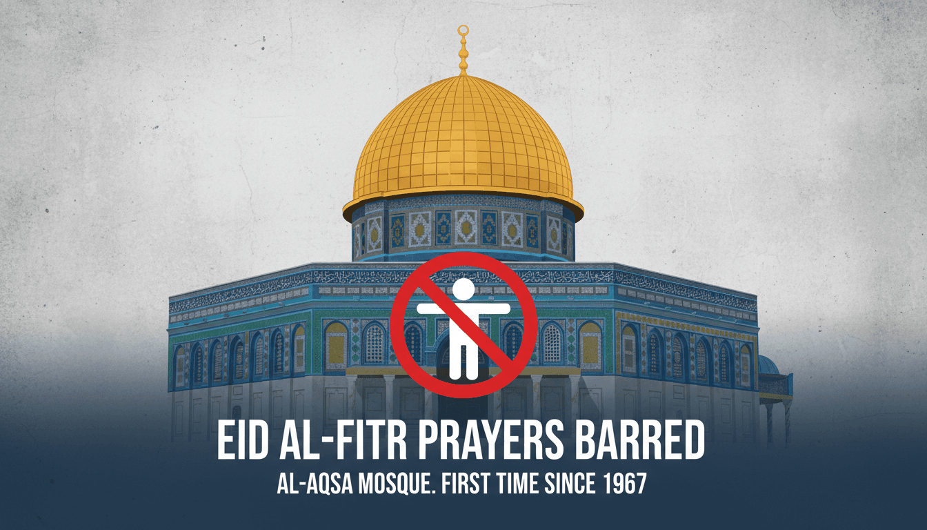 Israeli Police Bar Eid al-Fitr Prayers at Al-Aqsa Mosque for First Time Since 1967