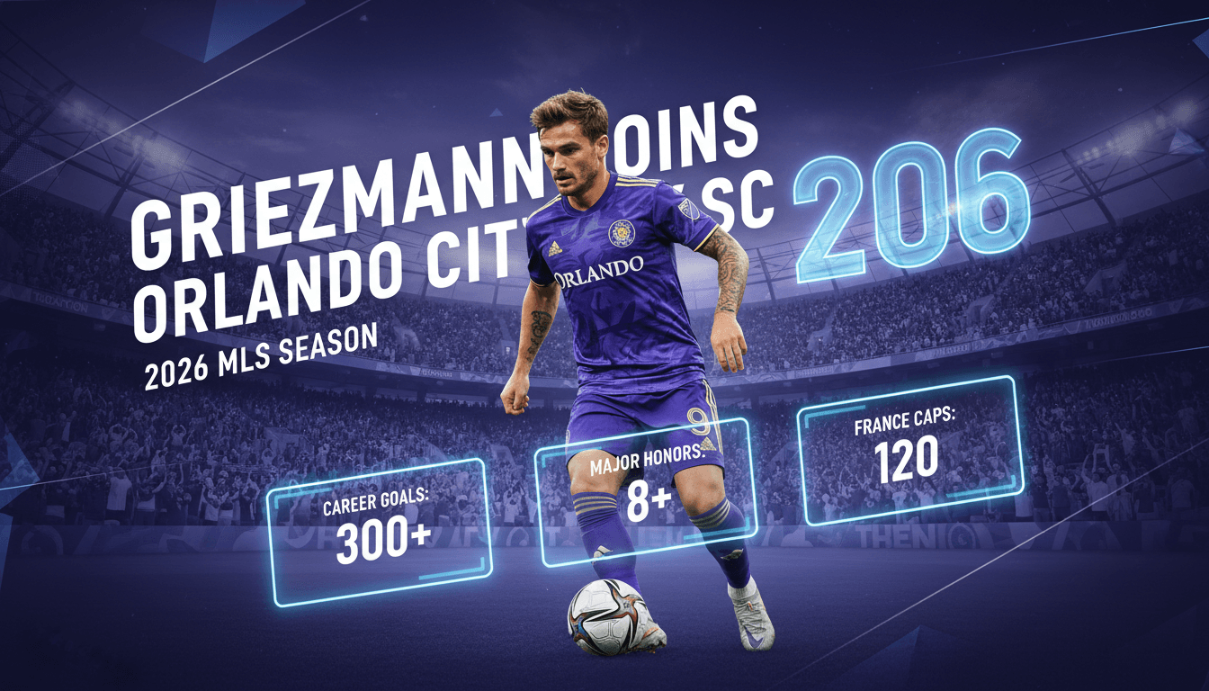 Antoine Griezmann Transfers to Orlando City SC for 2026 MLS Season