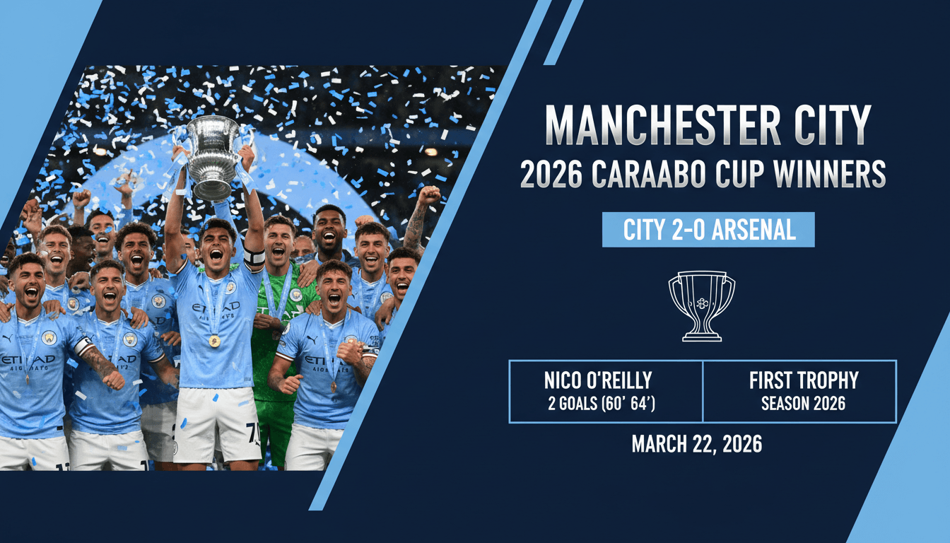 Manchester City Wins 2026 Carabao Cup Final Against Arsenal