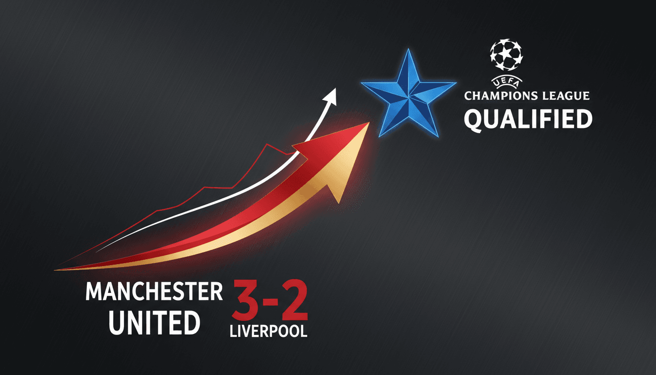 Manchester United defeats Liverpool 3-2 to secure UEFA Champions League spot