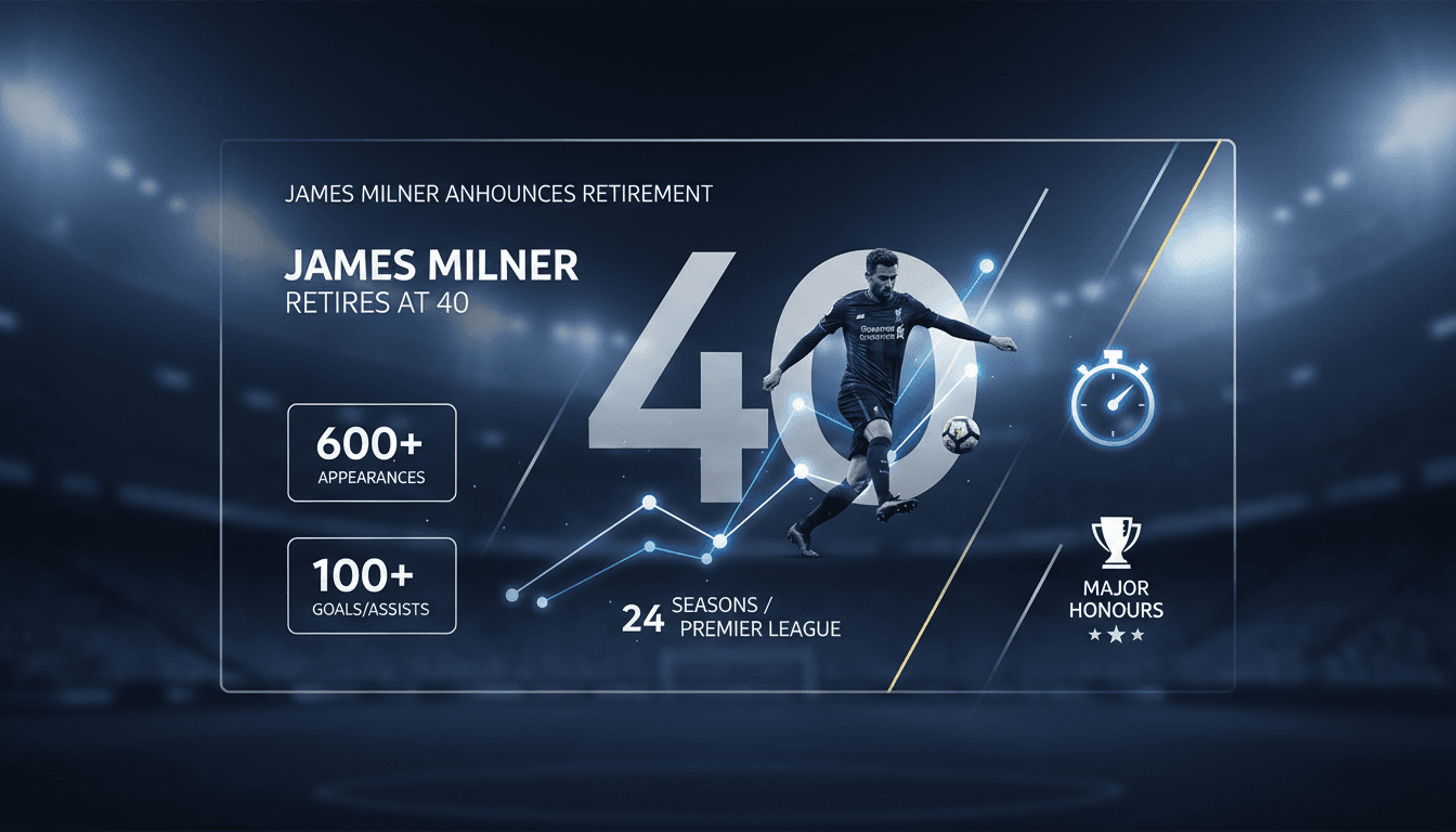 James Milner announces retirement from professional football at age 40