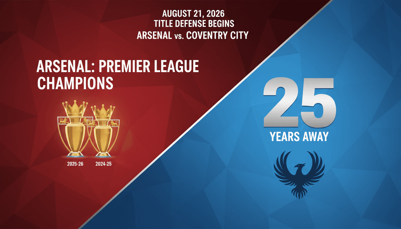 Arsenal to Begin Premier League Title Defense Against Coventry City on August 21, 2026