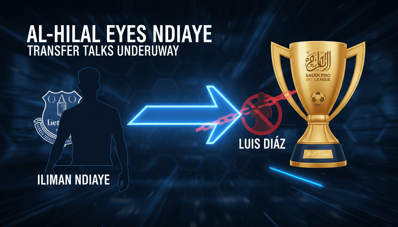 Al-Hilal's transfer strategy for Iliman Ndiaye from Everton