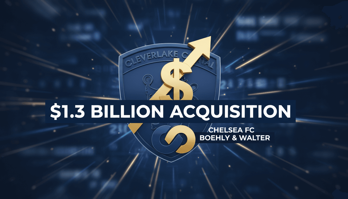 Clearlake Capital Completes Full Acquisition of Chelsea FC from Boehly and Walter