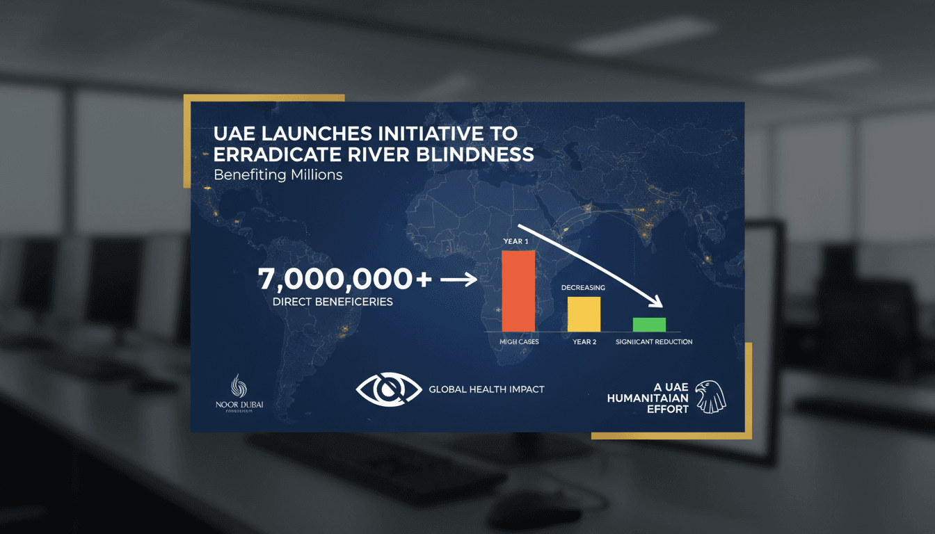 UAE Launches Initiative to Eradicate River Blindness Benefiting Millions